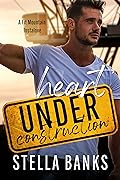 Heart Under Construction (Fit Mountain Instaloves Vol. 1, #5) 