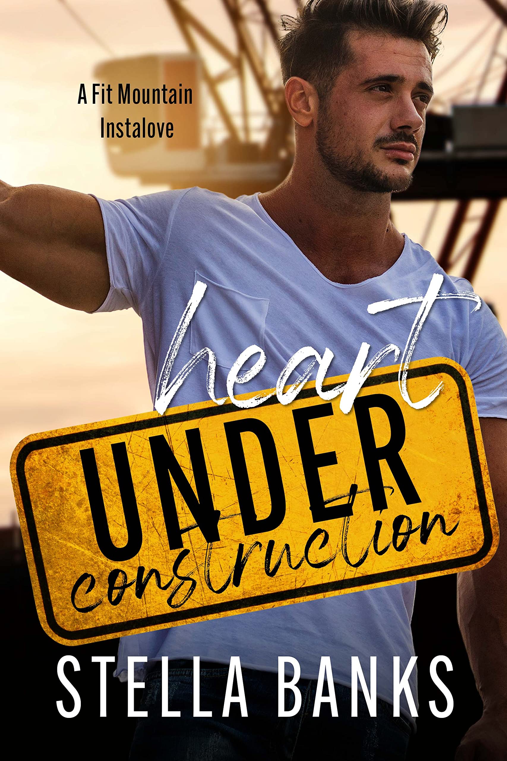 Heart Under Construction (Fit Mountain Instaloves Vol. 1, #5)