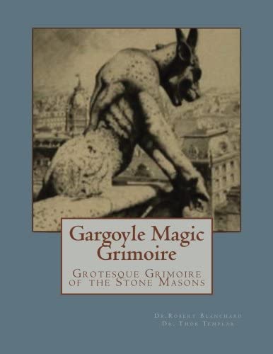 Gargoyle Magic Grimoire: Grotesque Grimoire of the Stone Masons (Paperback)