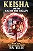 Keisha and the Rise of the Legacy by T.R. Tells