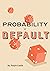 Probability of Default by Ralph Castle