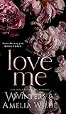 Love Me by W.  Winters