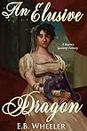 An Elusive Dragon by E.B. Wheeler