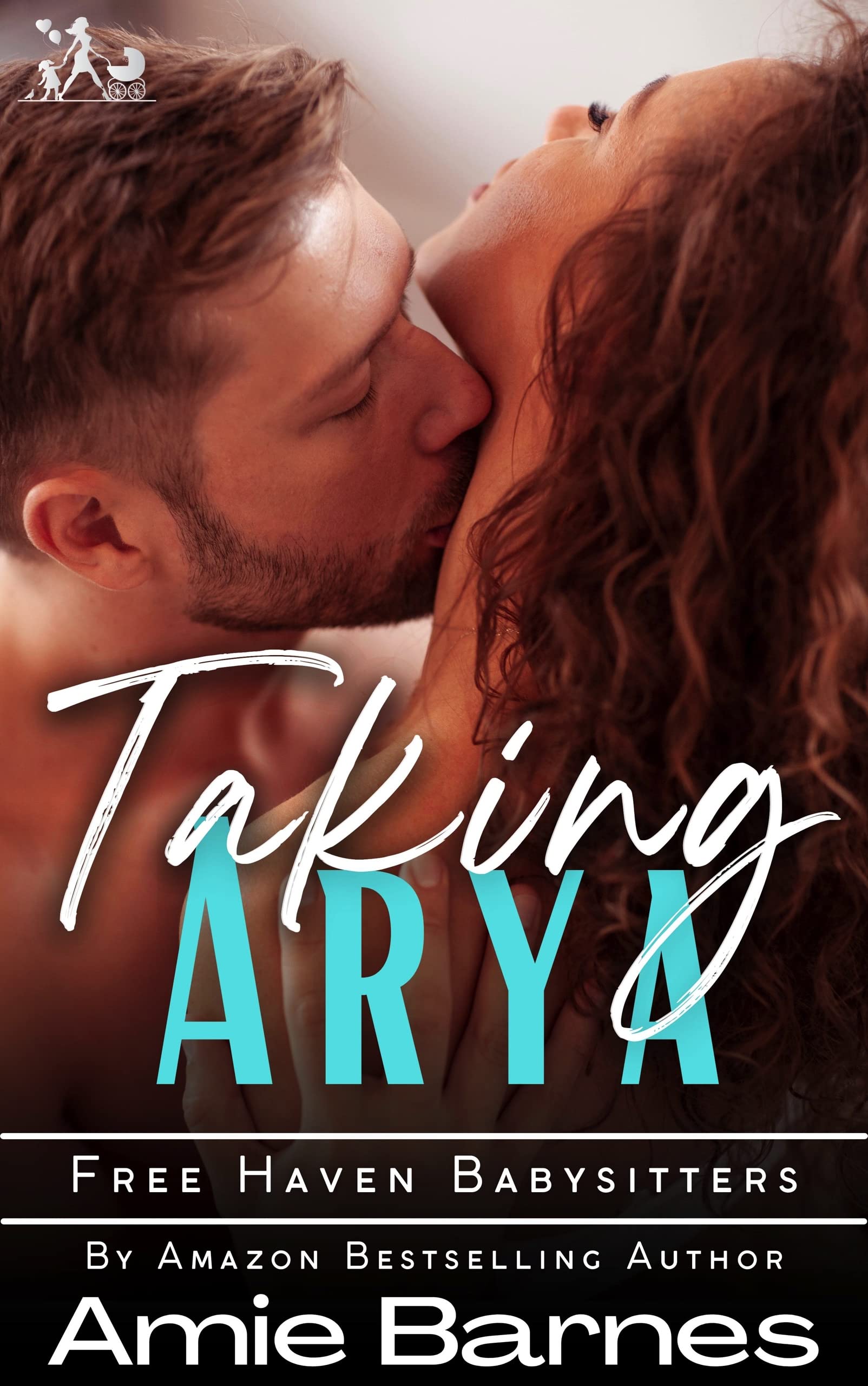 Taking Arya (Free Haven Babysitters #1)
