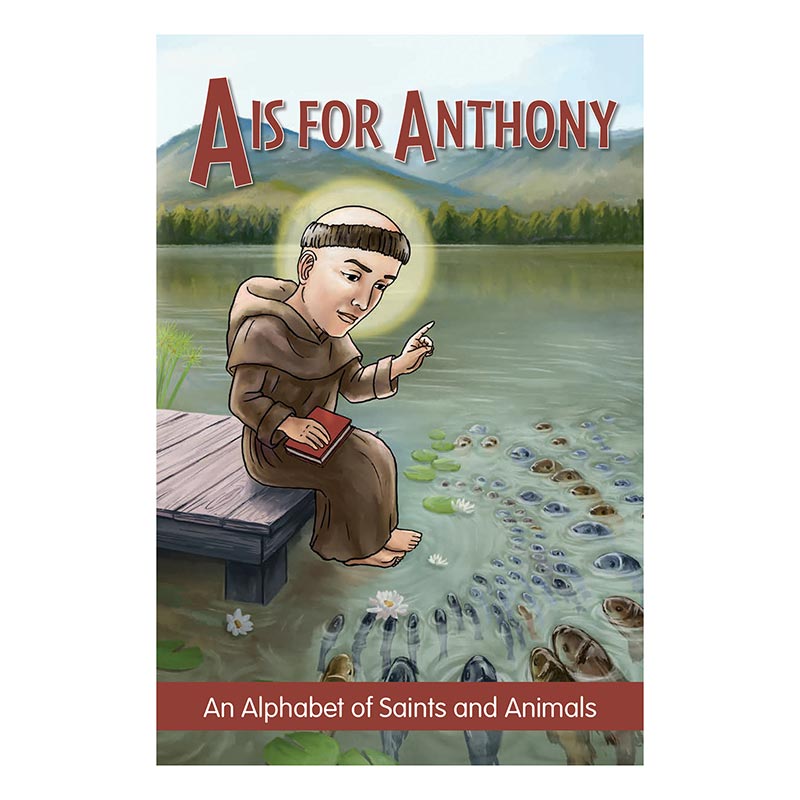 A is for Anthony: An Alphabet of Saints and Animals (Paperback)
