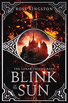 Blink of the Sun (The Lunar Triumvirate #1)