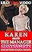 Karen Meets The Manager: A Short Forced Feminization Sissy Story (Short Forced Feminization Fiction Selections Book 3)
