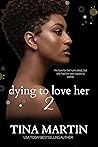 Dying To Love Her 2