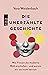 Die unerzählte Geschichte: Wie Frauen die moderne Welt erschufen – und warum wir sie nicht kennen