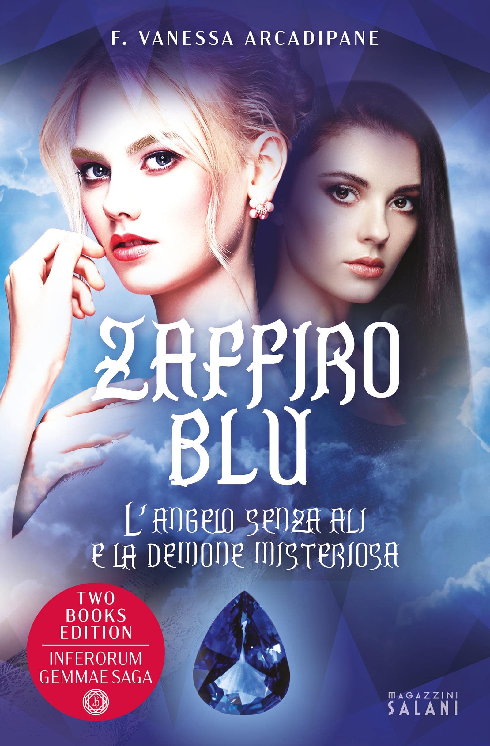 Zaffiro blu. L'angelo senza ali e la demone misteriosa (Kindle Edition)