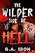The Wilder Side of Hell by S.A. Ison The Wilder Side of Hell by S.A. Ison