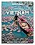 Lonely Planet Experience Vietnam by James Pham
