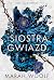 Siostra gwiazd (Trzy czarownice, #1)