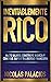 Inevitablemente RICO: Hazte valioso, construye riqueza y consigue rápido tu libertad financiera (Spanish Edition)