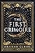 The First Grimoire by Hannah Claire