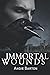 Immortal Wounds