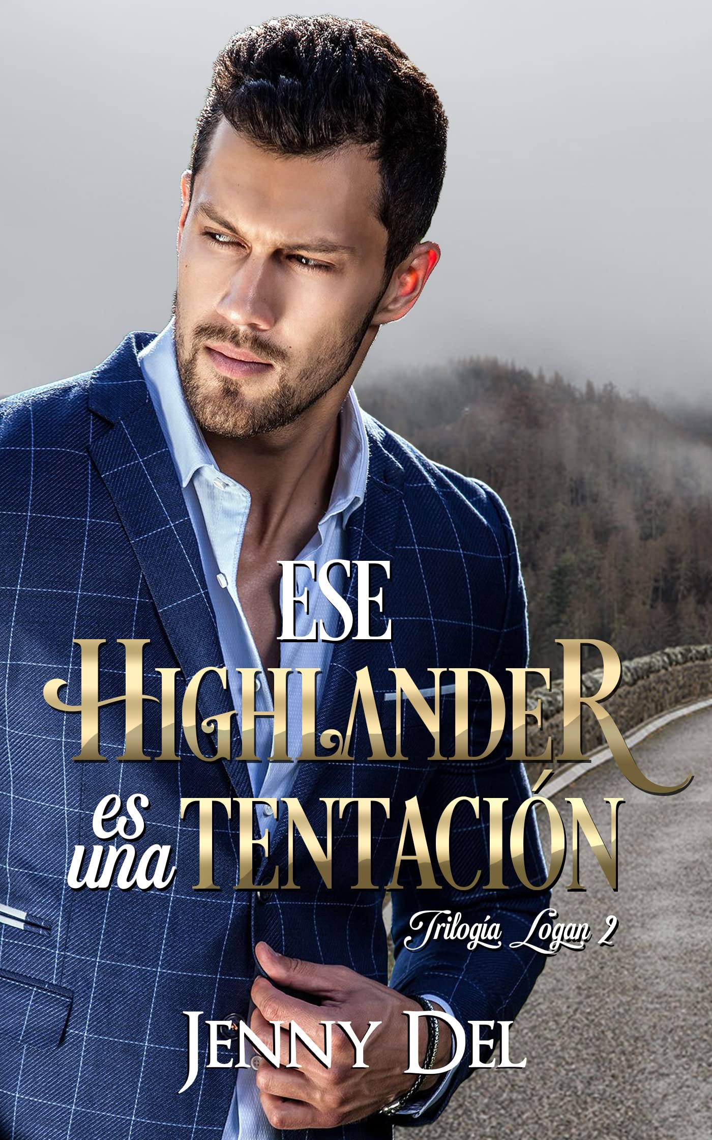 Ese highlander es una tentación (Trilogía Logan #2)