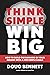 Think Simple Win Big by Doug Bennett