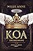 KOA: The Beginning