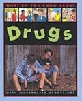 What Do You Know About Drugs?