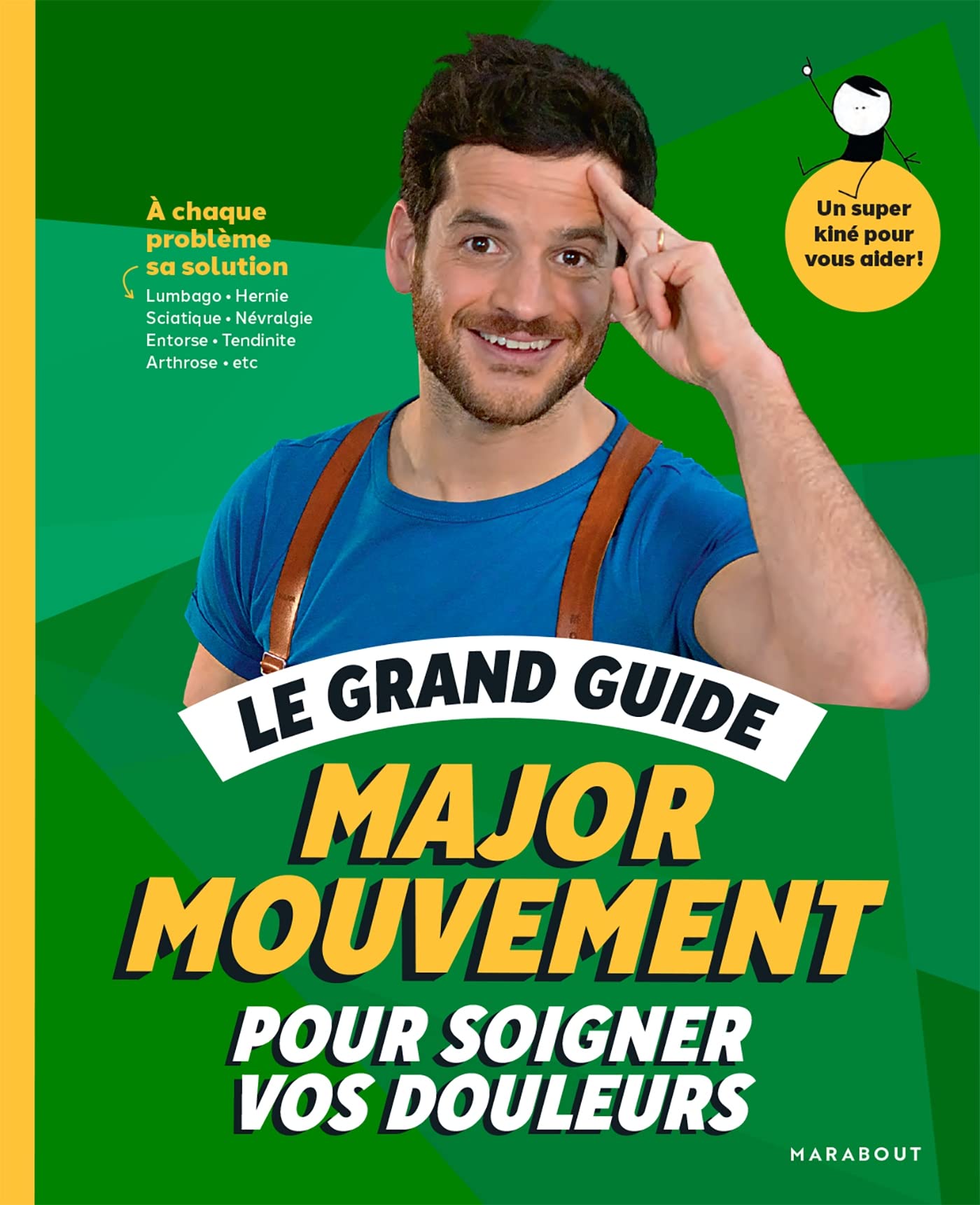 Le grand guide Major Mouvement pour soigner vos douleurs (Paperback)