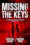 Missing in The Keys (Greene Wolfe Thrillers #1)