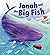 Jonah and the Big Fish