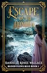 Escape on the Honora (Blood Flows Blue, #1)