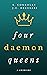 Four Daemon Queens: A Grimoire (Daemon Kings and Queens Book 1)