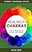 Heal Your Chakras: How to d...