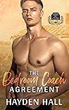 The Bedroom Coach Agreement (Frat Brats of Santa Barbara, #6) The Bedroom Coach Agreement (Frat Brats of Santa Barbara, #6)