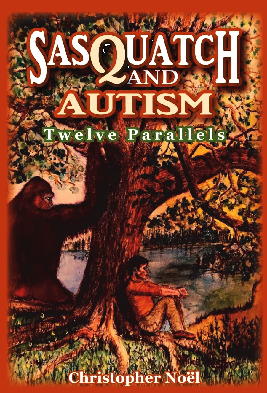 Sasquatch and Autism: Twelve Parallels (Kindle Edition)