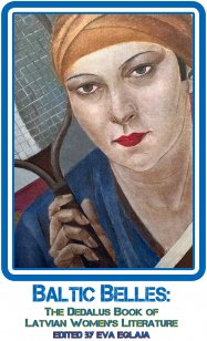 Baltic Belles (The Dedalus Book of Latvian Women's Literature)