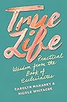 True Life by Carolyn Mahaney