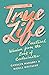 True Life: Practical Wisdom from the Book of Ecclesiastes