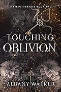 Touching Oblivion (Tasting Madness, #2)