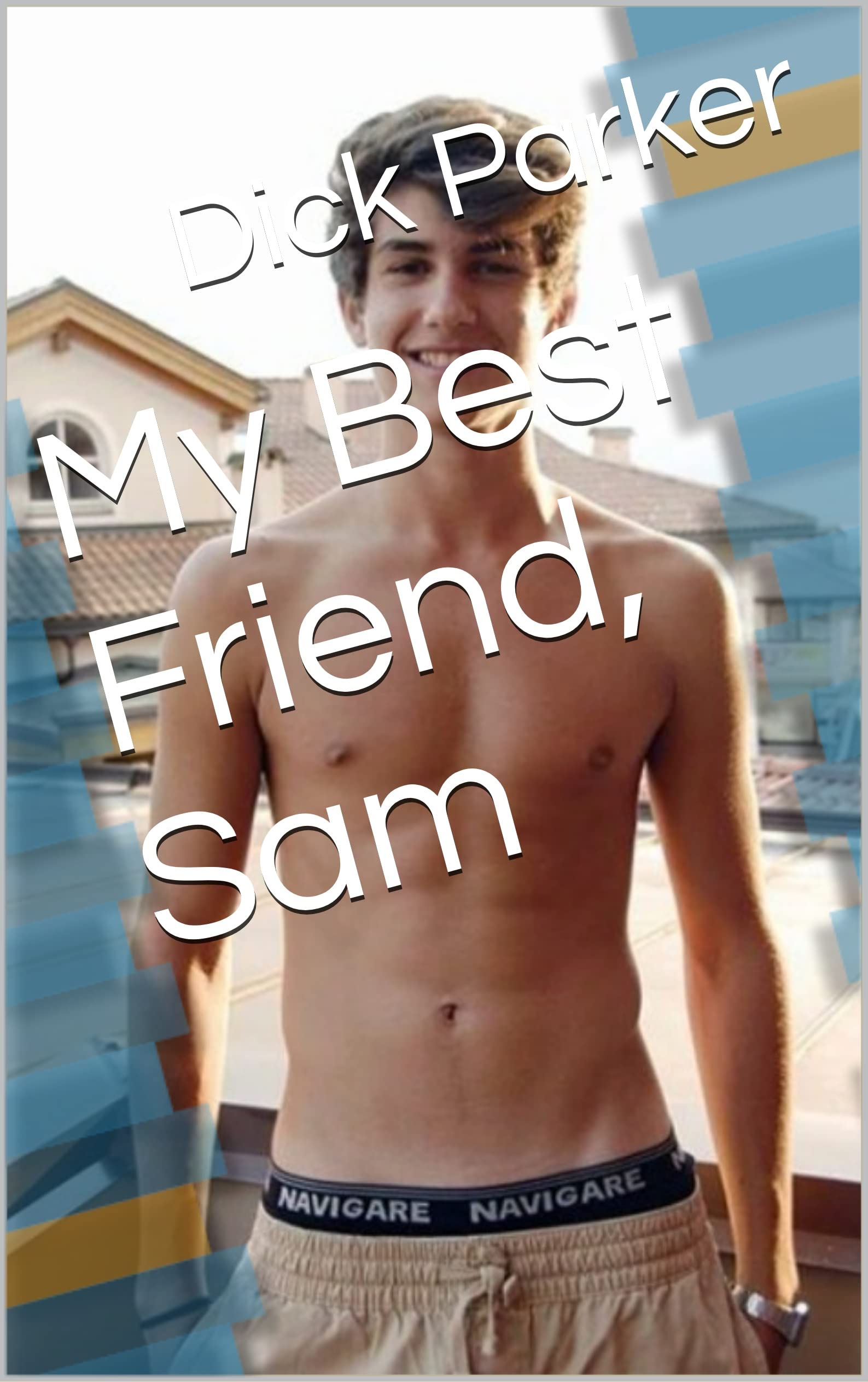My Best Friend, Sam (Kindle Edition)