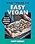 What Vegans Eat – Easy Vega...