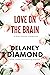 Love on the Brain: a short fiction collection (Delaney Diamond Shorts Book 2)