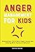 Anger Management for Kids: ...