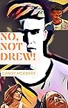 Book cover for No, Not Drew!