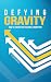 Defying Gravity: How to Thr...