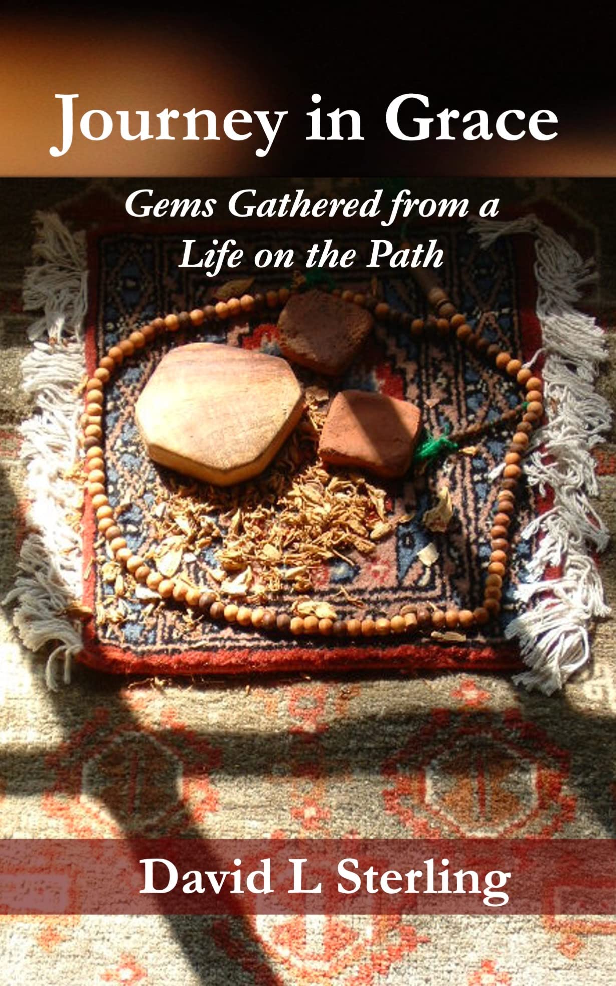 Journey in Grace: Gems Gathered from a Life on the Path (Kindle Edition)