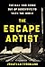 The Escape Artist