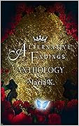 Alternative Endings: Anthology