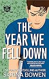 The Year We Fell Down (The Ivy Years, #1)
