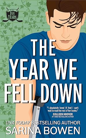The Year We Fell Down (The Ivy Years, #1)