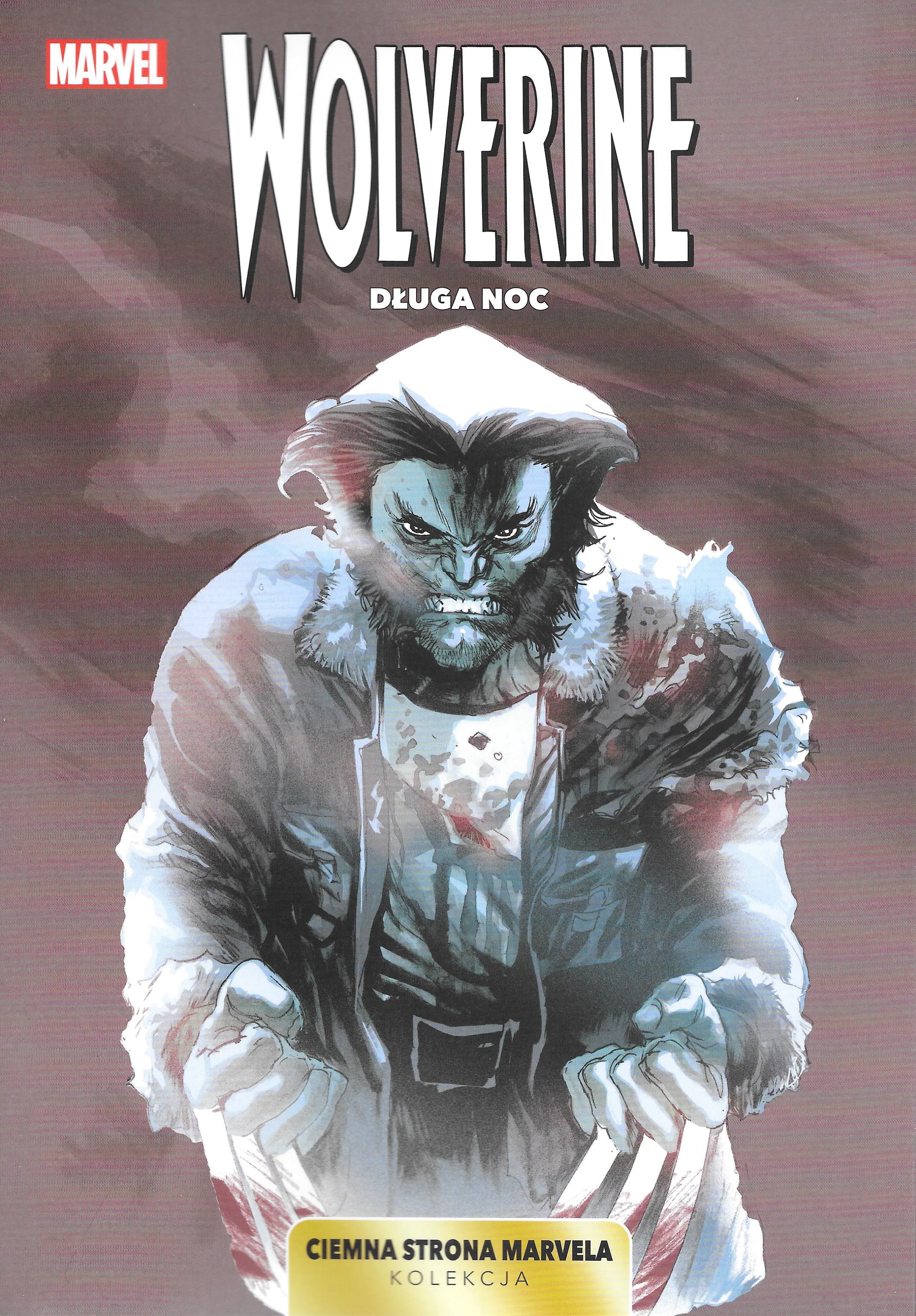 Wolverine: Długa noc (Kolekcja Ciemna strona Marvela, #7)