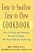 Easy-To-Swallow, Easy-To-Chew Cookbook: Over 150 Tasty and Nutritious Recipes for People Who Have Difficulty Swallowing