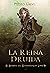 La Reina Druida (El Sendero del Guardabosques, #16)